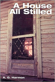 A House All Stilled: A Novel by A.G. Harmon